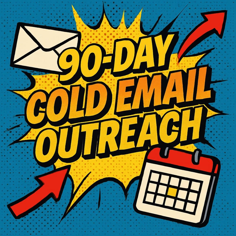 The 90-Day Cold Email Outreach System for Content Creators